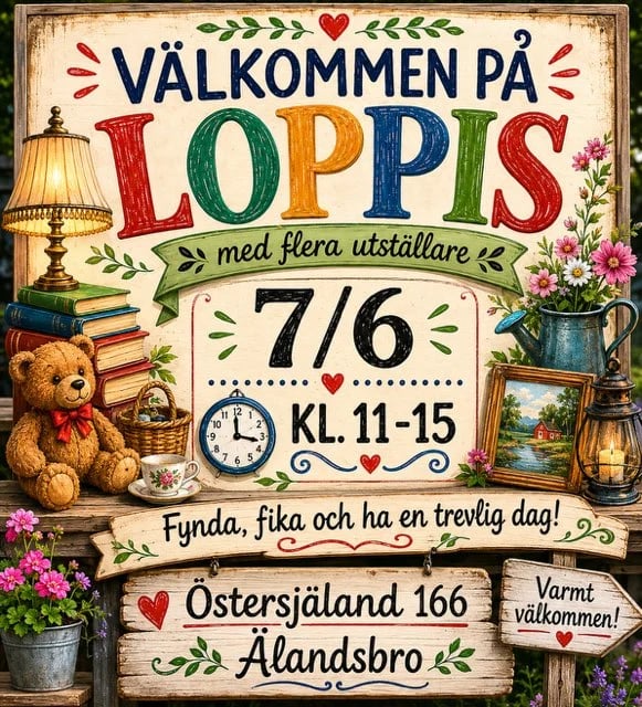 Swedish welcome sign for Loppis flea market on June 7 from 11am-3pm at Ostersjöland 166, Alandsbro, decorated with teddy bear, lamp, flowers and vintage items